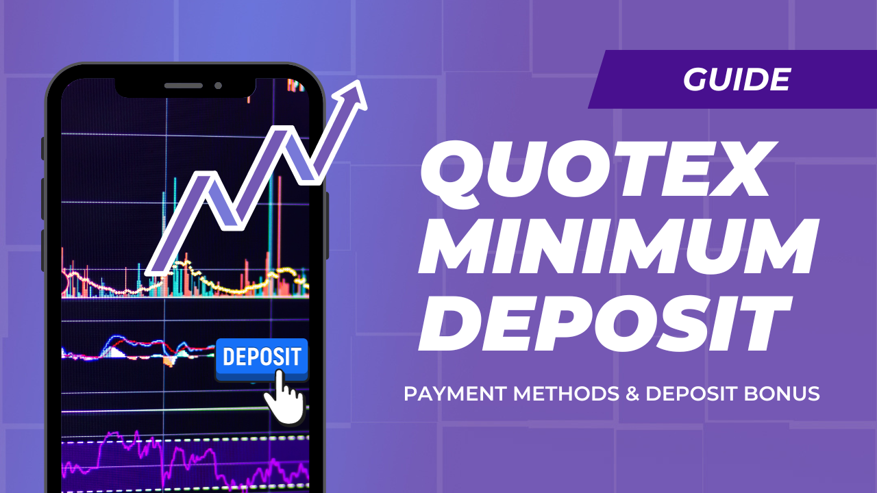 Quotex Minimum Deposit